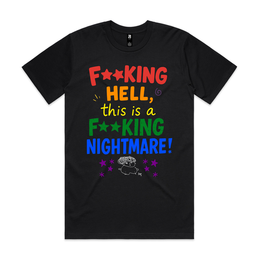 This Is A F**King Nightmare T-Shirt