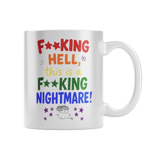 This Is A F**King Nightmare Mug