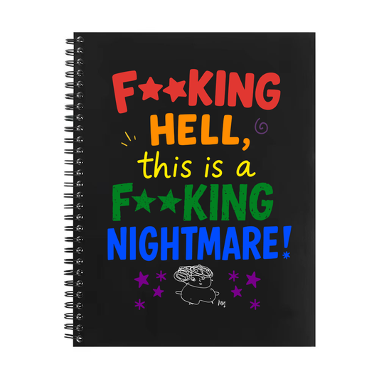 Black spiral-bound A4 notebook with colourful This Is a F**king Nightmare lettering and Miriam Margolyes self drawing.