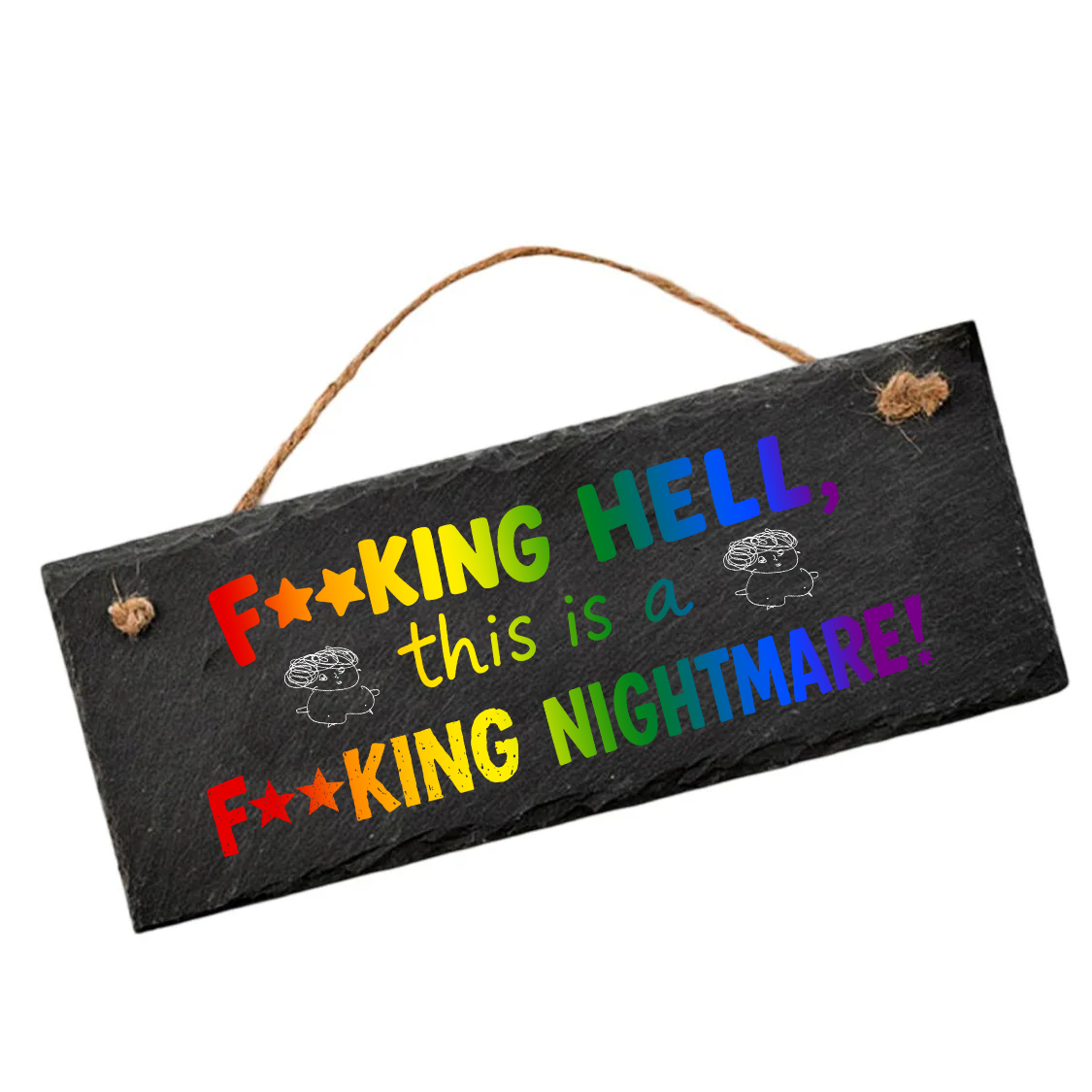 This Is A F**King Nightmare Slate